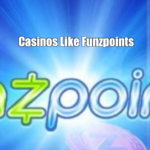 Casinos Like Funzpoints