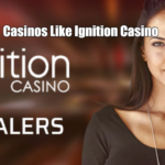 Casinos Like Ignition Casino