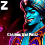 Casinos Like Pulsz