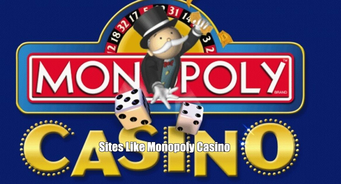 Casinos Like Monopoly Casino