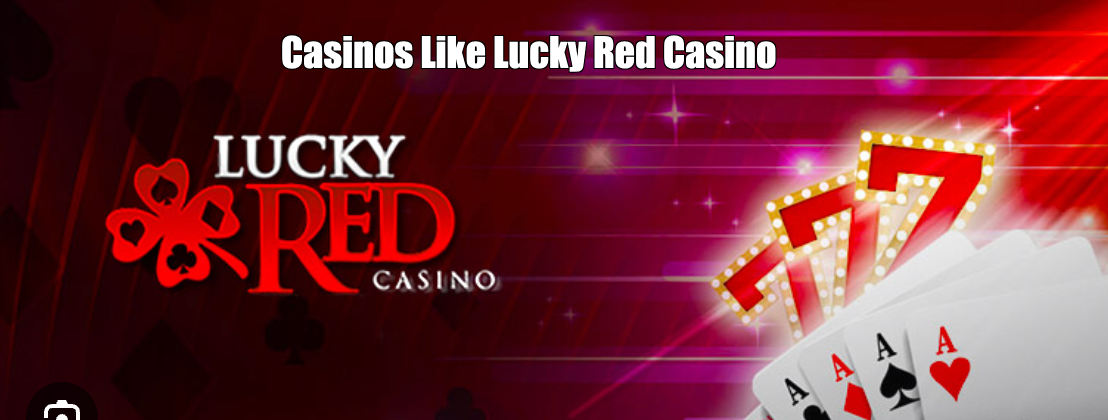 Casinos Like Lucky Red Casino