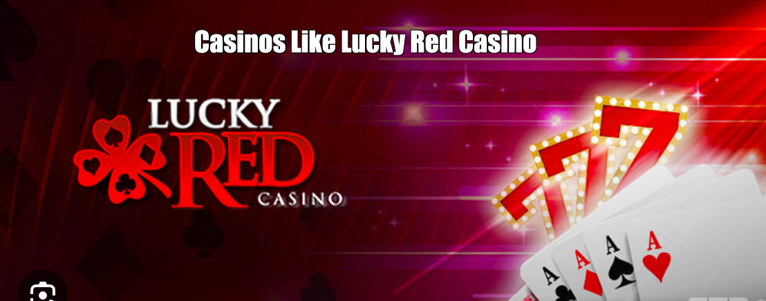Casinos Like Lucky Red Casino | Sister Sites