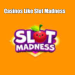 Casinos Like Slot Madness